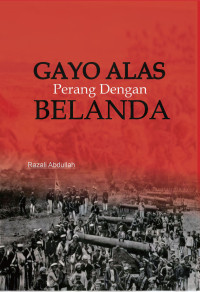 Image of Gayo Alas Perang dengan Belanda