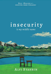 Image of Insecurity: in my middle name
